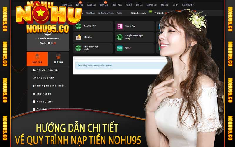 Hướng Dẫn Chi Tiết Về Quy Trình Nạp Tiền Nohu95